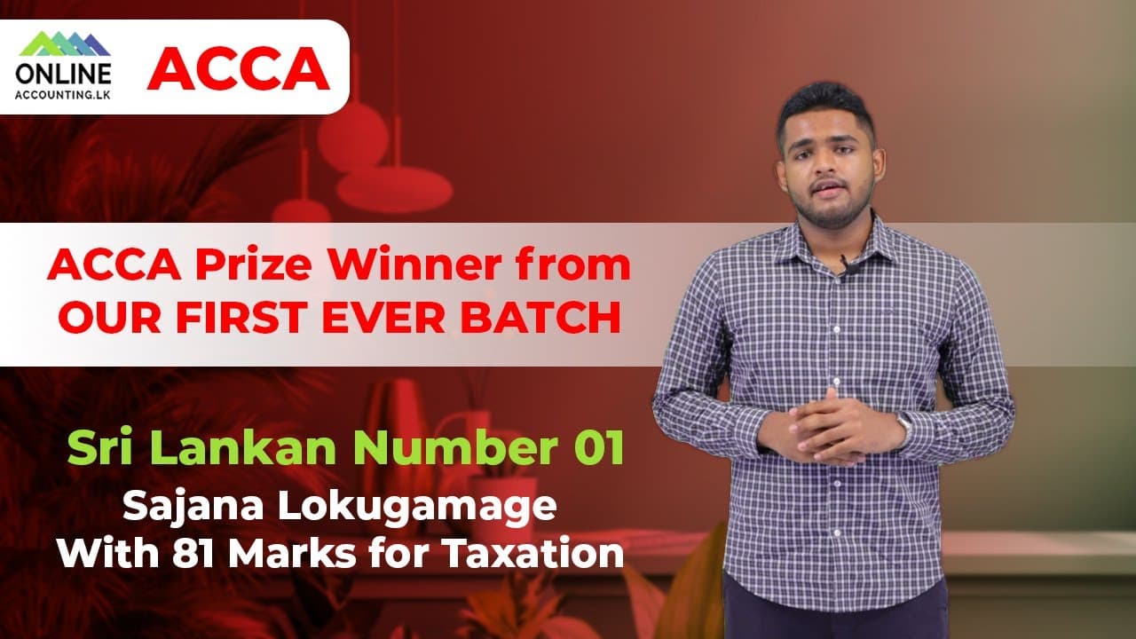 Sajana Lokugamage - ACCA - Taxation Sri Lankan Prize Winner. video thumbnail